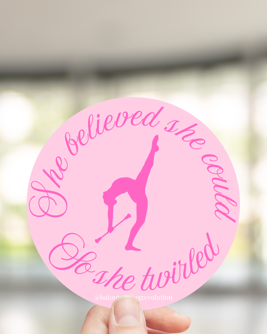 She believed she could so she twirled